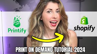 How to sell print on demand products on Shopify with Printify - POD 2024 Tutorial