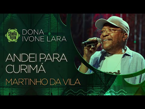 Andei Para Curimá - Martinho da Vila (Sambabook Dona Ivone Lara)