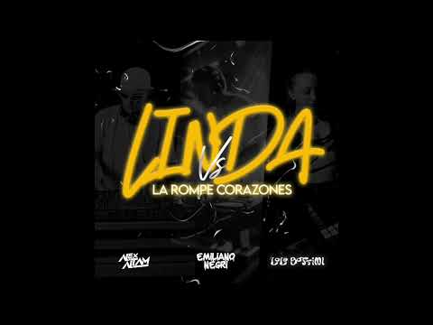Linda Vs la Rompe Corazones (Mashup Remix) - Emiliano Negri, Alex Altam, Lola Bottini