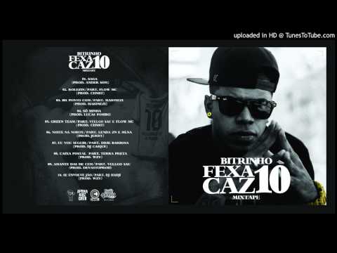 05 - Bitrinho part Sau & Flow Mc - GREEN TEAM