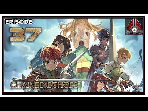 CohhCarnage Plays Chained Echoes - Episode 37