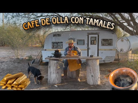 CAFE DE OLLA Y LOS MEJORES TAMALES DE RANCHO
