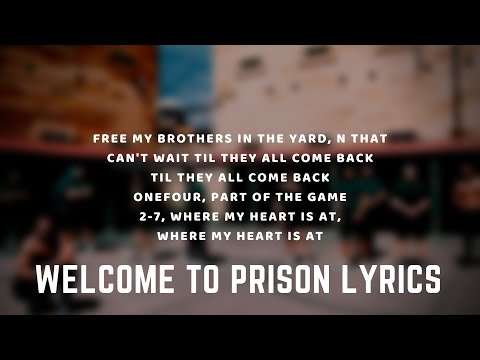 Welcome to prison PROPER (OFFICIAL MUSIC) LYRICS
