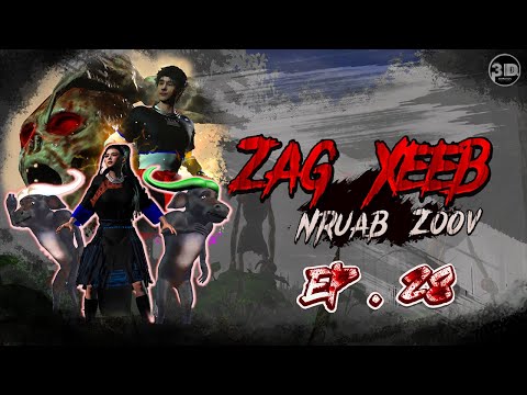 Zag Xeeb || Chapter 1 - Nruab Zoov Ep.28  | Dab los hauv zos