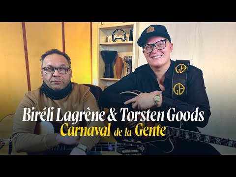 Bireli Lagrene & Torsten Goods // Carnaval De La Gente (Studio Session)