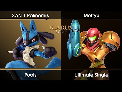 ICARUS 2023 Pools - Polinomis (Lucario) Vs. Mettyu (Samus,Meta Knight) SSBU Ultimate Tournament