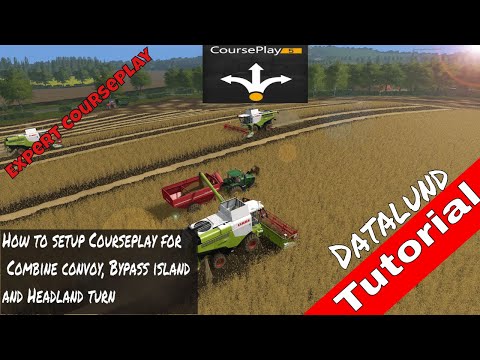 How to setup Courseplay 5 for Combine convoy, Bypass Island and Headland Turn