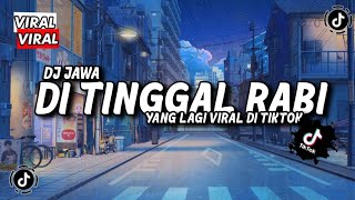 Download lagu DJ DI TINGGAL RABI MENGKANE || DJ HAFIDZ FT @fadilremix5410 mp3