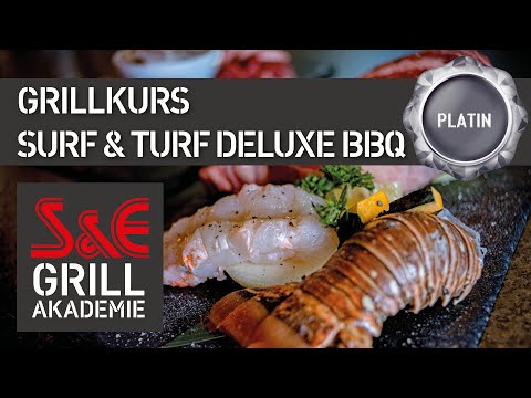 S&E Grillakademie - Grillkurs Platin 'Surf & Turf Deluxe BBQ'