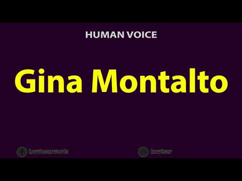 How to Pronounce Gina Montalto