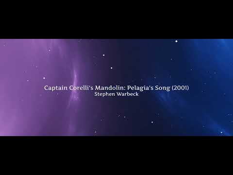 Captain Corelli's Mandolin: Pelagia's Song (2001) - Stephen Warbeck