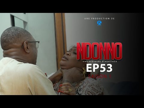 SERIE - NDONNO - EPISODE 53 **VOSTFR**