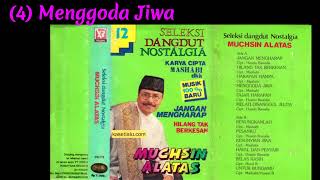 Download lagu 097. Muchsin Alatas - Dangdut Nostalgia Terbaik mp3