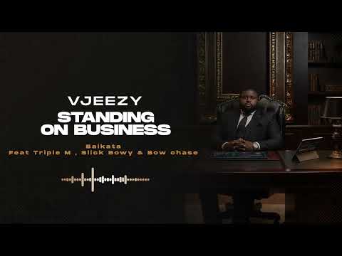 VJeezy - Baikata   Feat Triple M , Slick Bowy & Bow chase (Official audio )