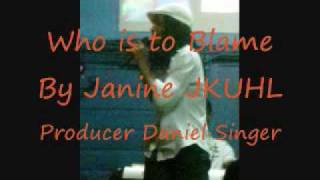 Who is to Blame Janine JKUHL
