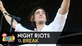 Night Riots - Break (Live 2015 Vans Warped Tour)