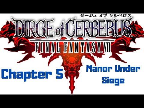 Dirge of Cerberus Final Fantasy VII (PS2) Chapter 5 Playthrough Walkthrough Gameplay No Commentary
