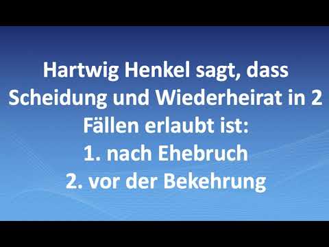 Hartwig Henkel: Seine Sicht zu Scheidung und Wiederheirat und warum ich die Ausnahmen ablehne