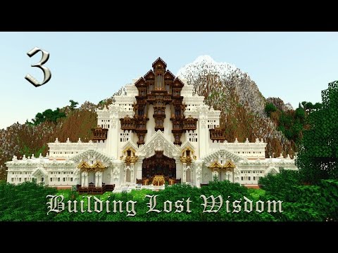 [MC Timelapse] Building Lost Wisdom - Part 3: Detailing towers and courtyard