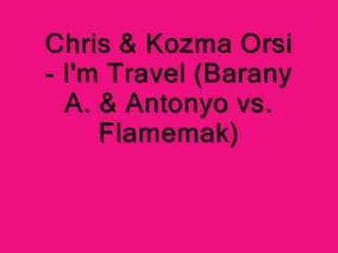 Chris & Kozma Orsi - I'm Travel