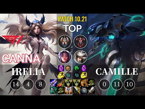 T1 Canna Irelia vs Camille Top - KR Patch 10.21