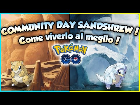 GUIDA AL COMMUNITY DAY DI SANDSHREW! Pokemon go ita!