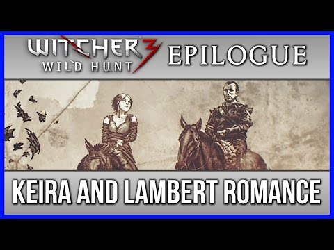 Witcher 3 ► Keira Metz Epilogue, Lambert Romance (Pre-Ending)