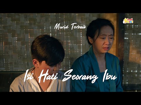 Isi Hati Seorang Ibu | MURID TERBAIK
