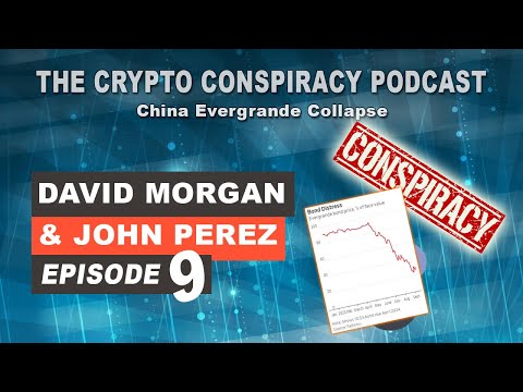 The Crypto Conspiracy Podcast – Episode 9 - China Evergrande Collapse