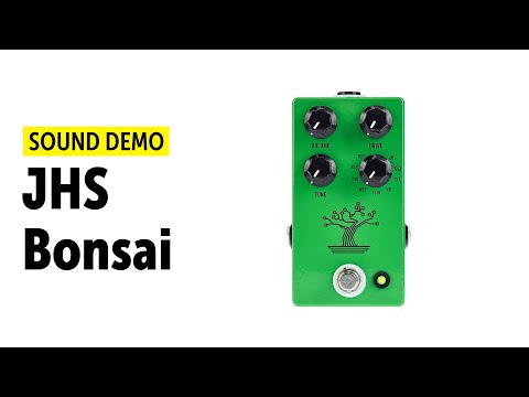 JHS Bonsai - Sound Demo (no talking)