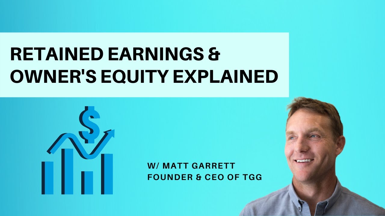 Retained Earnings & Owner's Equity Explained