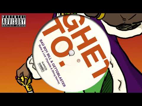 Bad Boy Bill & Gettoblaster 'Balls & Lick' (Hypside & Dking Remix)