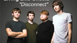 Living Like Ghosts - Disconnect