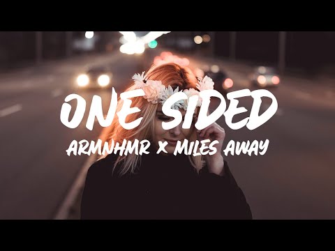 ARMNHMR & Miles Away - One Sided (Lyrics) feat. Mark Klaver