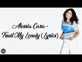 Alessia Cara - Trust My Lonely (Lyrics) Alessia Cara - Trust My Lonely (Lyrics)