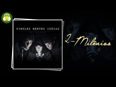 Milênios (Música e Letra) - Fabio Brazza e RPK