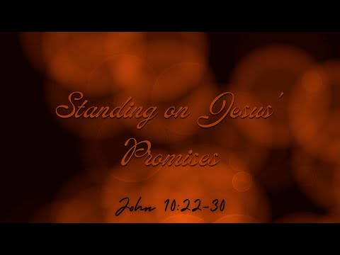 "Standing on Jesus' Promises" | Sermon April 14, 2024