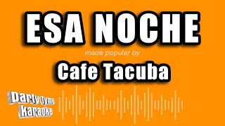 Cafe Tacuba - Esa Noche (Versión Karaoke)