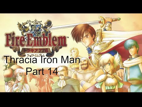 Let's Iron Man Fire Emblem 5: Thracia 776 - Part 14