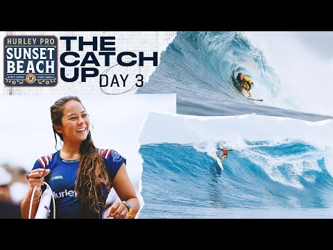 The Catch Up Day 3 - Next Gen Continue Searing Performances At Hurley Pro Sunset Beach