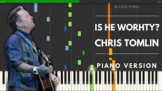 Is He Worthy? (Chris Tomlin) | Piano Version TUTORIAL (Synthesia)