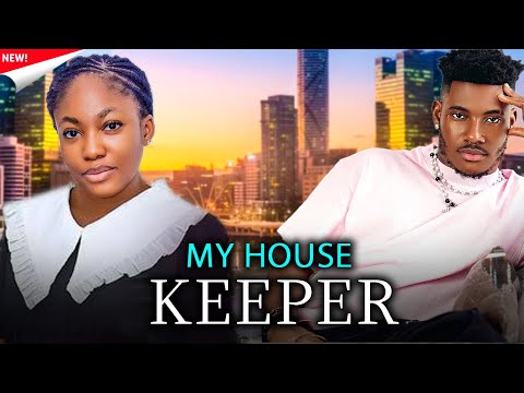 My House Keeper (NEW RELEASED)- ANGEL UNIGWE & CHIDI DIKE 2025 Nig Movie