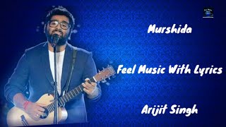 (LYRICS): Murshida I Arijit Singh I Anu Malik I Begum Jaan