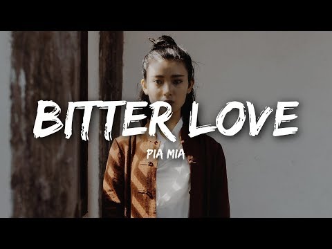 Pia Mia - Bitter Love (Lyrics)