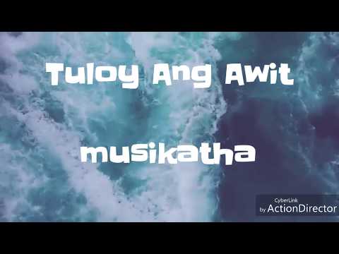 Tuloy Ang Awit video