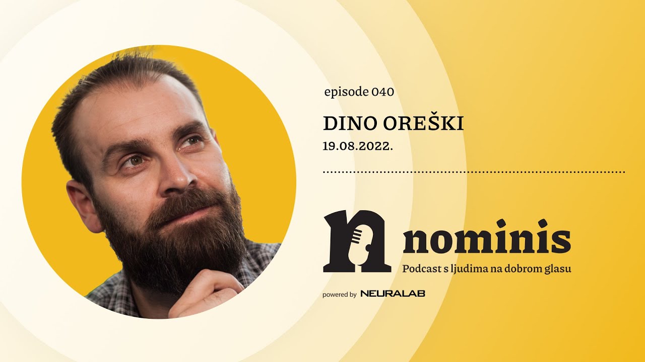 Nominis e40 - Dino Oreški // upping.guru (powered by Neuralab)