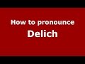How to pronounce Delich (Spanish/Argentina) - PronounceNames.com
