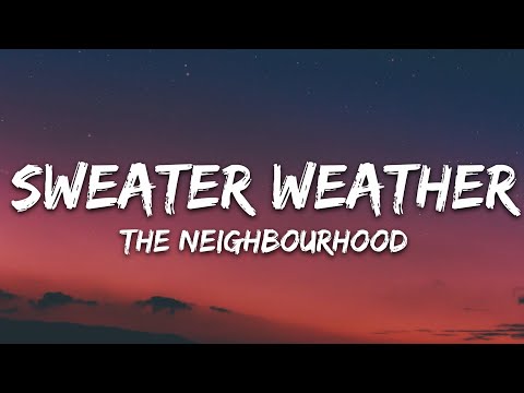 The Neighbourhood - Sweater Weather (Lyrics) Slowed Down