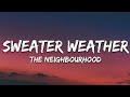 The Neighbourhood Sweater Weather Lyrics Slowed Down