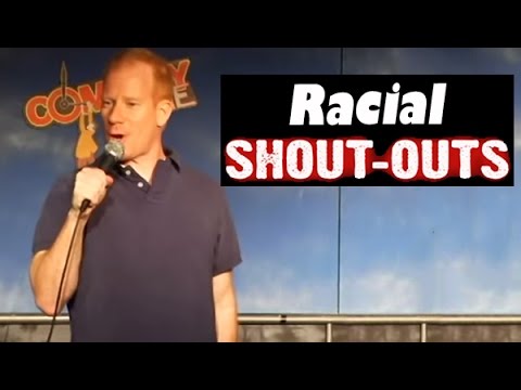Comedy Time - Racial Shout Outs (Stand Up Comedy)